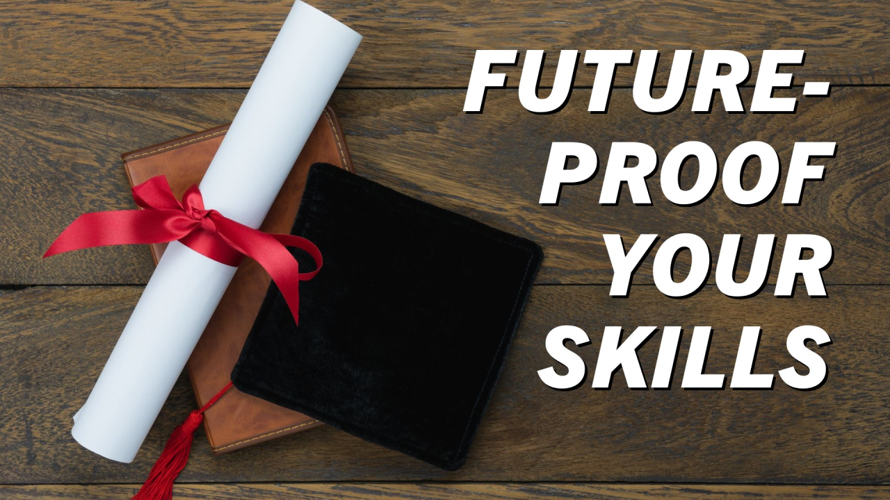 Future Proofing Your Career Self Assessment Skills And Lifelong Learning